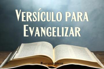 Versículos para Evangelizar e pregar a Palavra de Deus